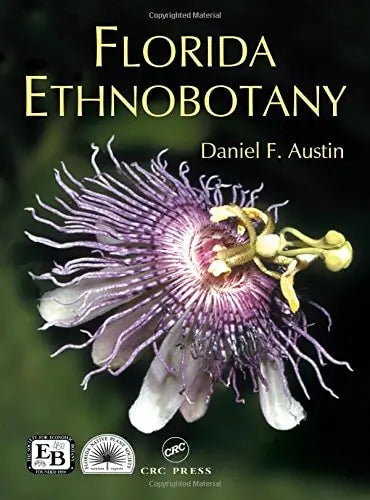 Florida Ethnobotany by Daniel F. Austin ISBN: 978-0849323324