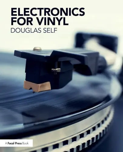 Electronics for Vinyl 1st by Douglas Self ISBN 978-1138705456