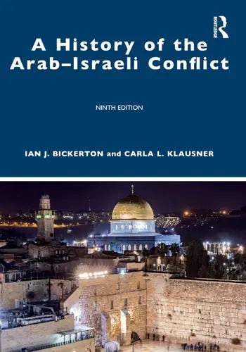 A History of the Arab-Israeli Conflict by Ian J. Bickerton ISBN: 978-1032004853