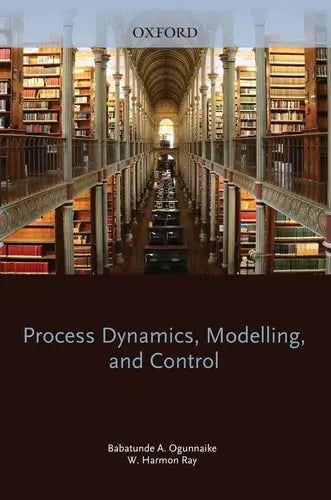 Process Dynamics, Modeling, and Control by Babatunde Ayodeji Ogunnaike 1st Edition ISBN 9780195091199