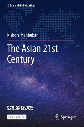 The Asian 21st Century by Kishore Mahbubani ISBN: 978-9811668135