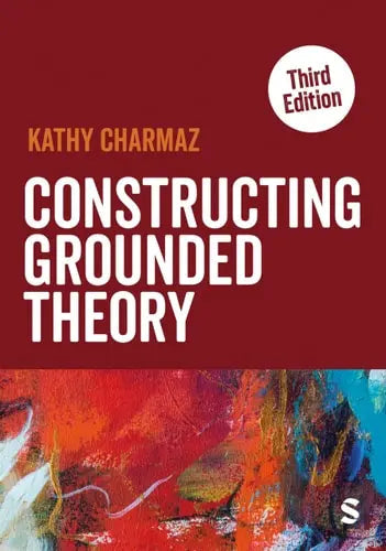 Constructing Grounded Theory by Kathy Charmaz ISBN: 978-1526426611