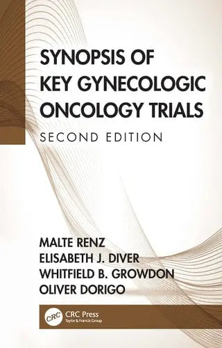 Synopsis of Key Gynecologic Oncology Trials ISBN: 978-1032135328