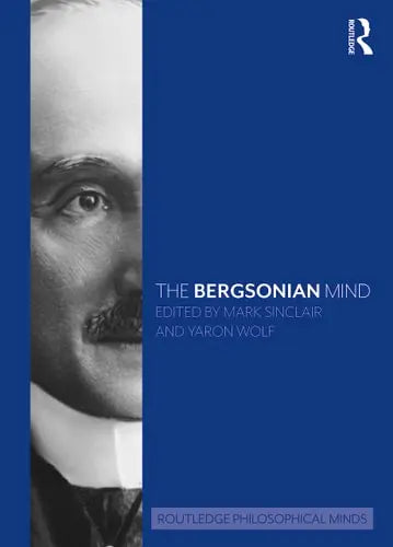 The Bergsonian Mind ISBN: 978-1032137650