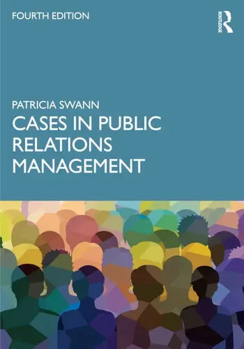 Cases in Public Relations Management by Patricia Swann ISBN: 978-1032163642