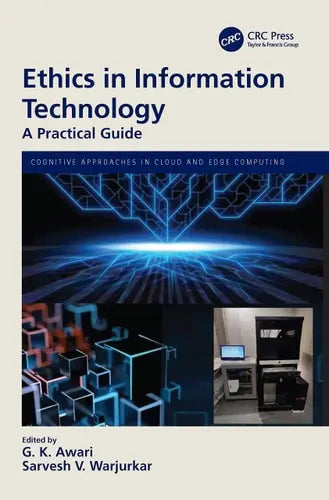 Ethics in Information Technology A Practical Guide ISBN: 978-1032163796