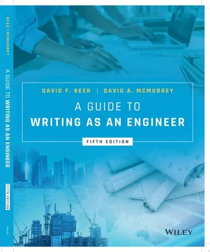 A Guide to Writing as an Engineer by David F. Beer ISBN: 978-1119285960