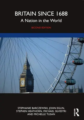 Britain Since 1688 A Nation in the World ISBN: 978-1032257174