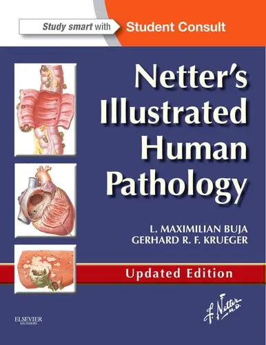 Netter's Illustrated Human Pathology by L. Maximilian Buja 1st Edition ISBN 9780323220897