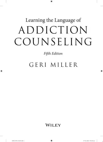 Learning the Language of Addiction Counseling by Geri Miller ISBN: 978-1119433033