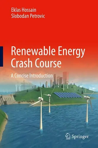Renewable Energy Crash Course A Concise Introduction by Eklas Hossain ISBN: 978-3030700485