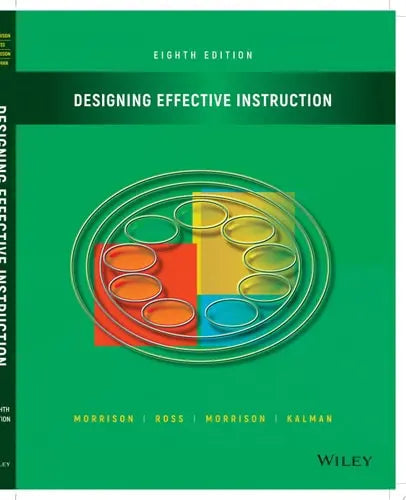 Designing Effective Instruction by Gary R. Morrison ISBN: 978-1119465935