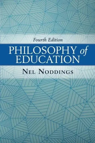 Philosophy of Education by Nel Noddings 978-0813349725
