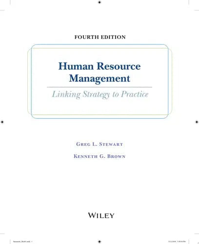 Human Resource Management by Greg L. Stewart ISBN: 978-1119492986
