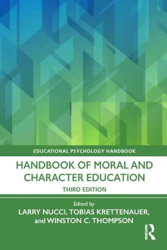 Handbook of Moral and Character Education by Larry P. Nucci ISBN: 978-1032438849