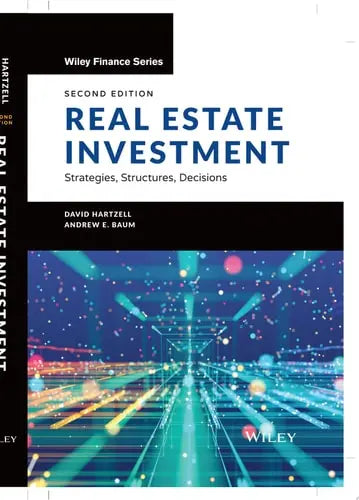 Real Estate Investment and Finance Strategies, Structures, Decisions by David Hartzell ISBN: 978-1119526094