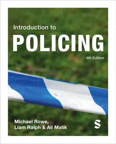 Introduction to Policing by Michael Rowe ISBN: 978-1529605143