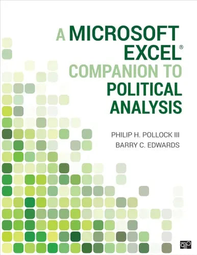 A Microsoft Excel® Companion to Political Analysis ISBN: 978-1071813355