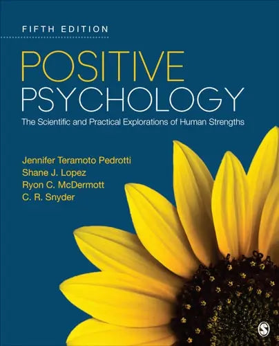 Positive Psychology The Scientific and Practical Explorations of Human Strengths ISBN: 978-1071819258