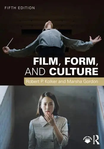 Film, Form, and Culture by Robert Phillip Kolker ISBN: 978-1032505251