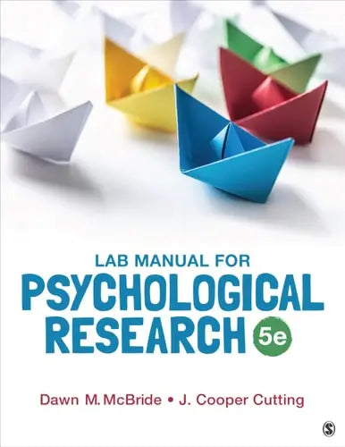 Lab Manual for Psychological Research by Dawn M. McBride ISBN: 978-1071847312