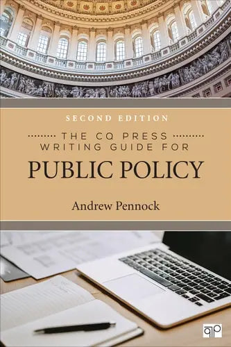 The CQ Press Writing Guide for Public Policy by Andrew Pennock ISBN: 978-1071858288