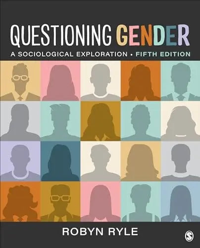 Questioning Gender A Sociological Exploration by Robyn Ryle ISBN: 978-1071884034