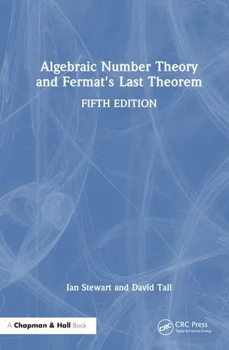 Algebraic Number Theory and Fermat's Last Theorem by Ian Stewart ISBN: 978-1032602257
