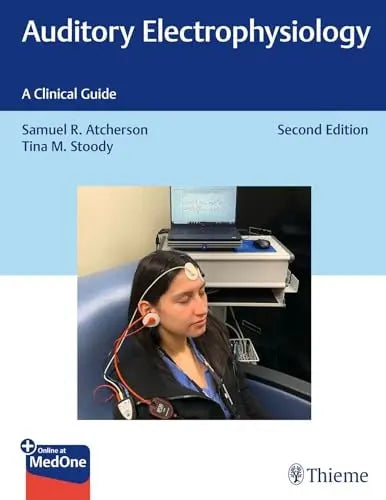 Auditory Electrophysiology A Clinical Guide by Samuel R. Atcherson ISBN: 978-1684201167