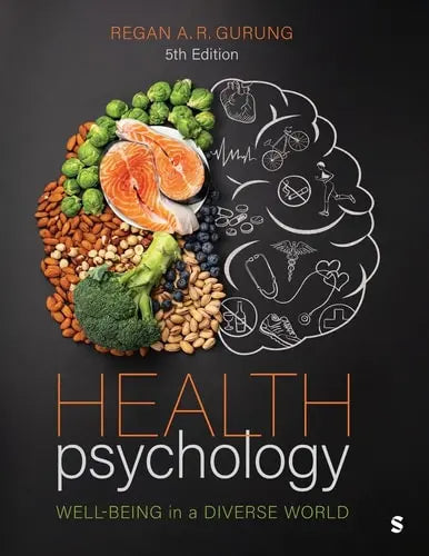 Health Psychology Well-Being in a Diverse World by Regan A. R. Gurung ISBN: 978-1071931066