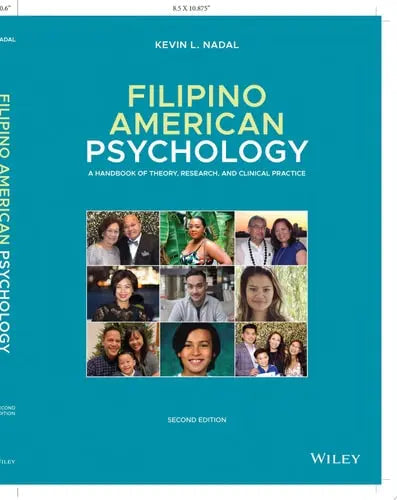 Filipino American Psychology A Handbook of Theory, Research, and Clinical Practice by Kevin L. Nadal ISBN: 978-1119677000
