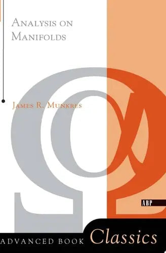 Analysis On Manifolds by James R. Munkres 1st Edition ISBN 9780201315967