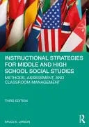 Instructional Strategies for Middle and High School Social Studies Methods, Assessment, and Classroom Management by Bruce E. Larson ISBN: 978-1032660455