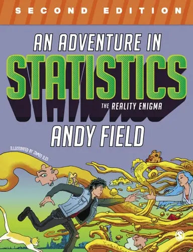 An Adventure in Statistics The Reality Enigma by Andy Field ISBN: 978-1529797138