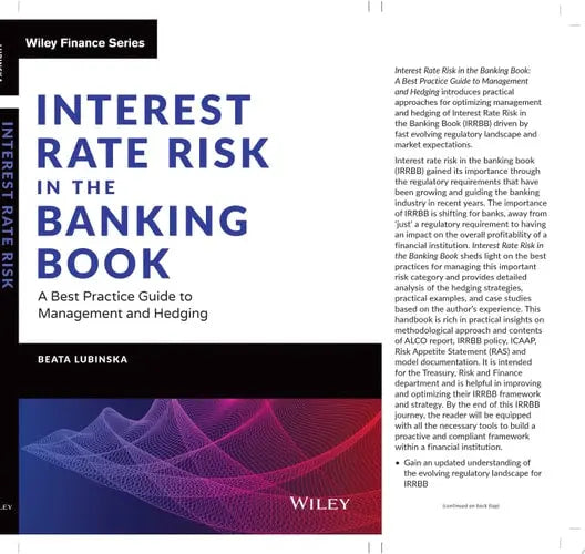 Interest Rate Risk in the Banking Book A Best Practice Guide to Management and Hedging by Beata Lubinska ISBN: 978-1119755012