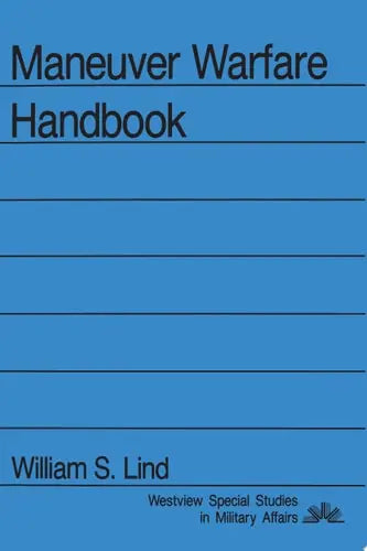 Maneuver Warfare Handbook by William S Lind ISBN: 978-0865318625