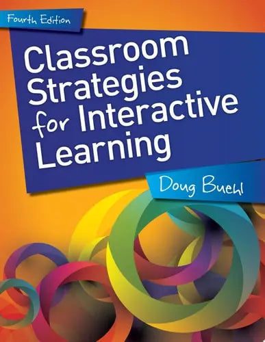 Classroom Strategies for Interactive Learning by Doug Buehl ISBN: 978-1625311702