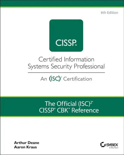 The Official (ISC)2 CISSP CBK Reference by Arthur J. Deane ISBN: 978-1119789994