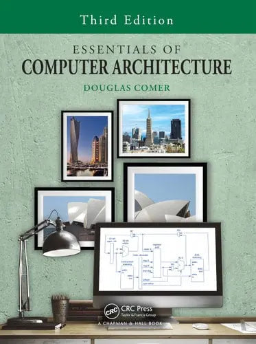 Essentials of Computer Architecture by Douglas Comer ISBN: 978-1032727196