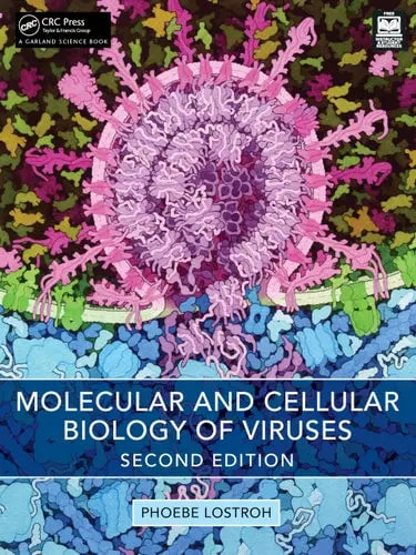 Molecular and Cellular Biology of Viruses by Phoebe Lostroh ISBN: 978-1032732121