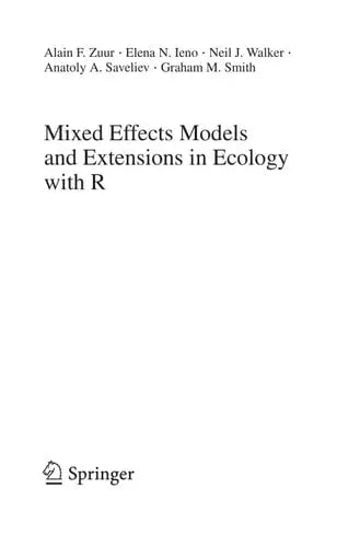 Mixed Effects Models and Extensions in Ecology with R by Elena N. Ieno 978-0387874579