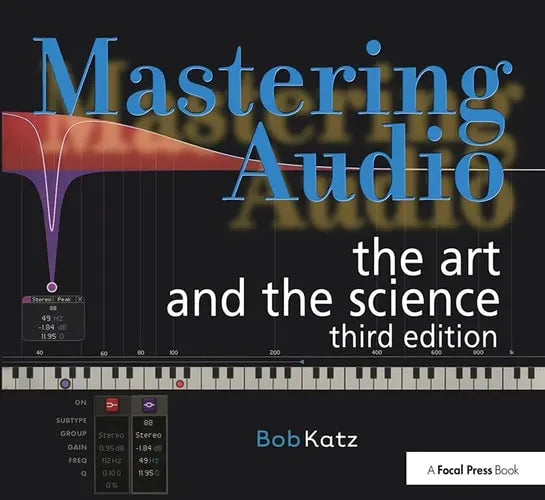 Mastering Audio The Art and the Science by Robert A. Katz ISBN 9780240818962