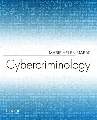 Cybercriminology by Marie-Helen Maras 1st Edition ISBN 9780190278441