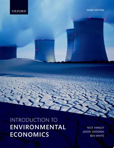 Introduction to Environmental Economics by Nick Hanley 3rd Edition ISBN 9780198737230