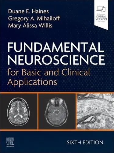 Fundamental Neuroscience for Basic and Clinical Applications 6th by Duane E. Haines 978-0443107030