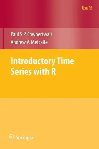 Introductory Time Series with R by Paul S.P. Cowpertwait 978-0387886978