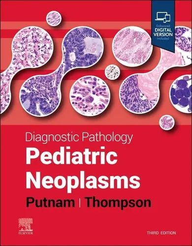 Diagnostic Pathology: Pediatric Neoplasms by Angelica R. Putnam 978-0443224263
