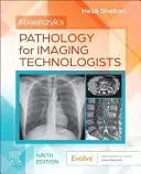 Kowalczyk's Pathology for Imaging Technologists by Heidi Shelton 978-0443224300