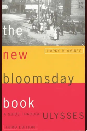 The New Bloomsday Book A Guide Through Ulysses by Harry Blamires 978-0415138581