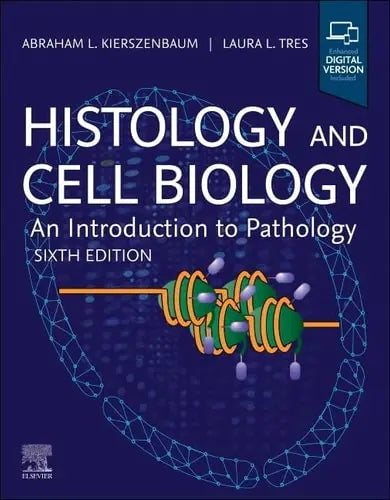 Histology and Cell Biology An Introduction to Pathology by Abraham L. Kierszenbaum 978-0443284885
